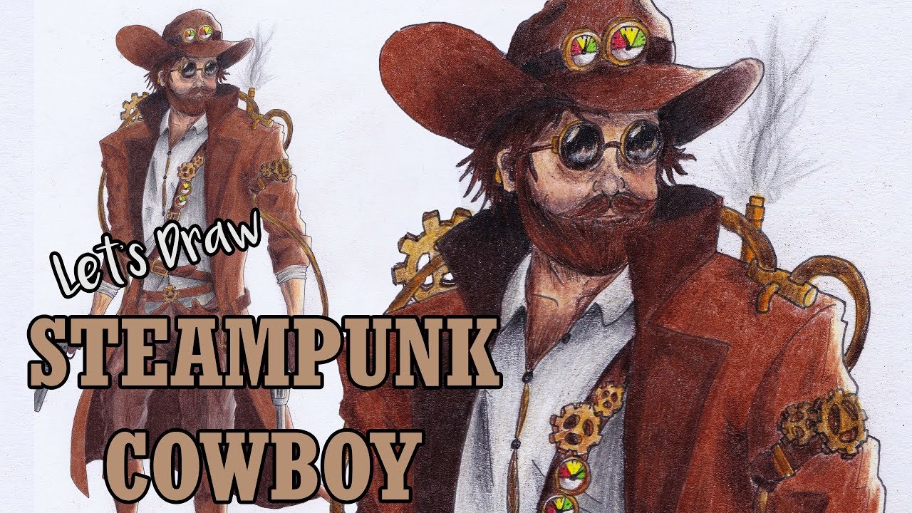 Let's Draw a Steampunk Cowboy - Character Design #1