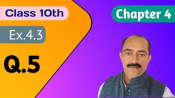 Class 10th || Chapter 4 || Ex.4.3 Q.No.5 (R.D.SHARMA)
