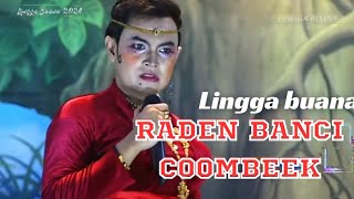 RADEN BANCI COOMBEEK || SANDIWARA LINGGA BUANA