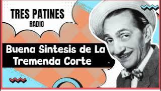 TRES PATINES RADIO _Buena Síntesis de La Tremenda Corte