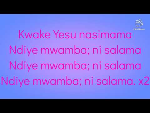 CHAKUTUMAINI SINA Tenzi No 15 Swahili Worship Lyrics By Evangelist Simon Weunda