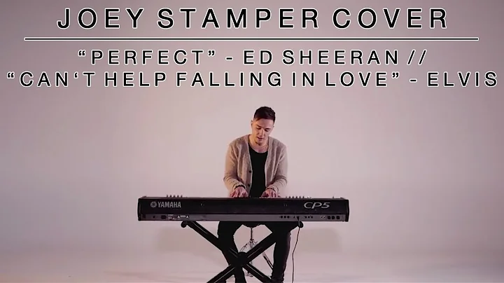 Perfect - Ed Sheeran / Can't Help Falling in Love ...