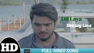 Dil Laya Dimaag Laya Full Video Stebin Ben Viral Songs Heart Story Video By Suraj Bisht