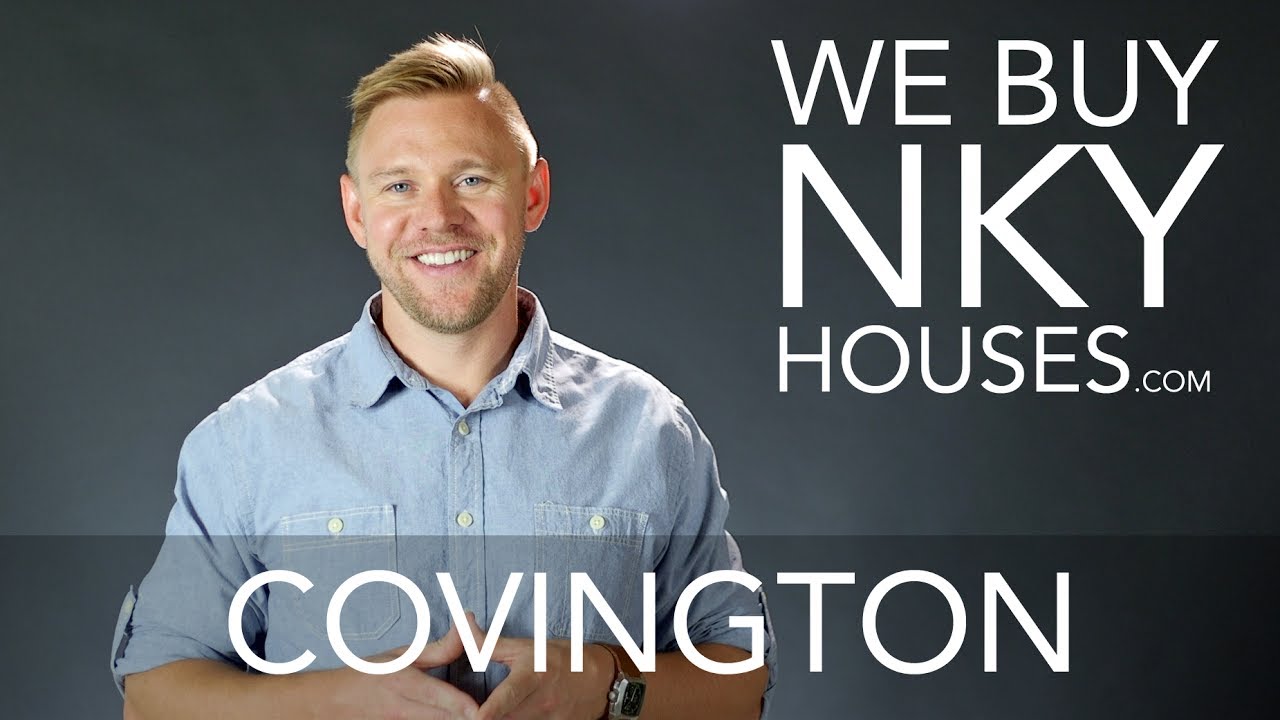 We Buy Houses in Covington KY - CALL 859.412.1940 - Sell Your Covington House Fast For Cash