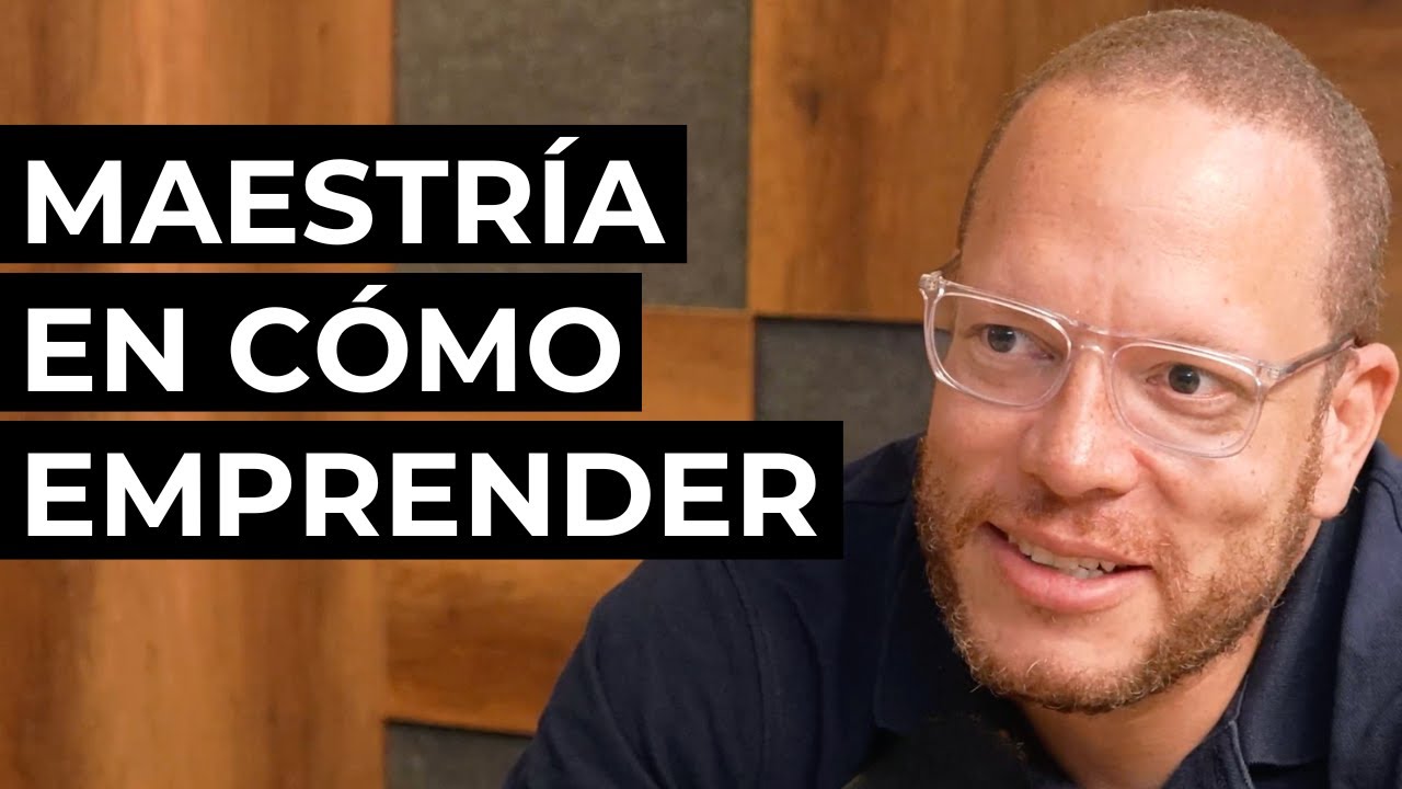Maestría en cómo Emprender: La Vida y Mente de un Emprendedor con Daniel Bilbao
