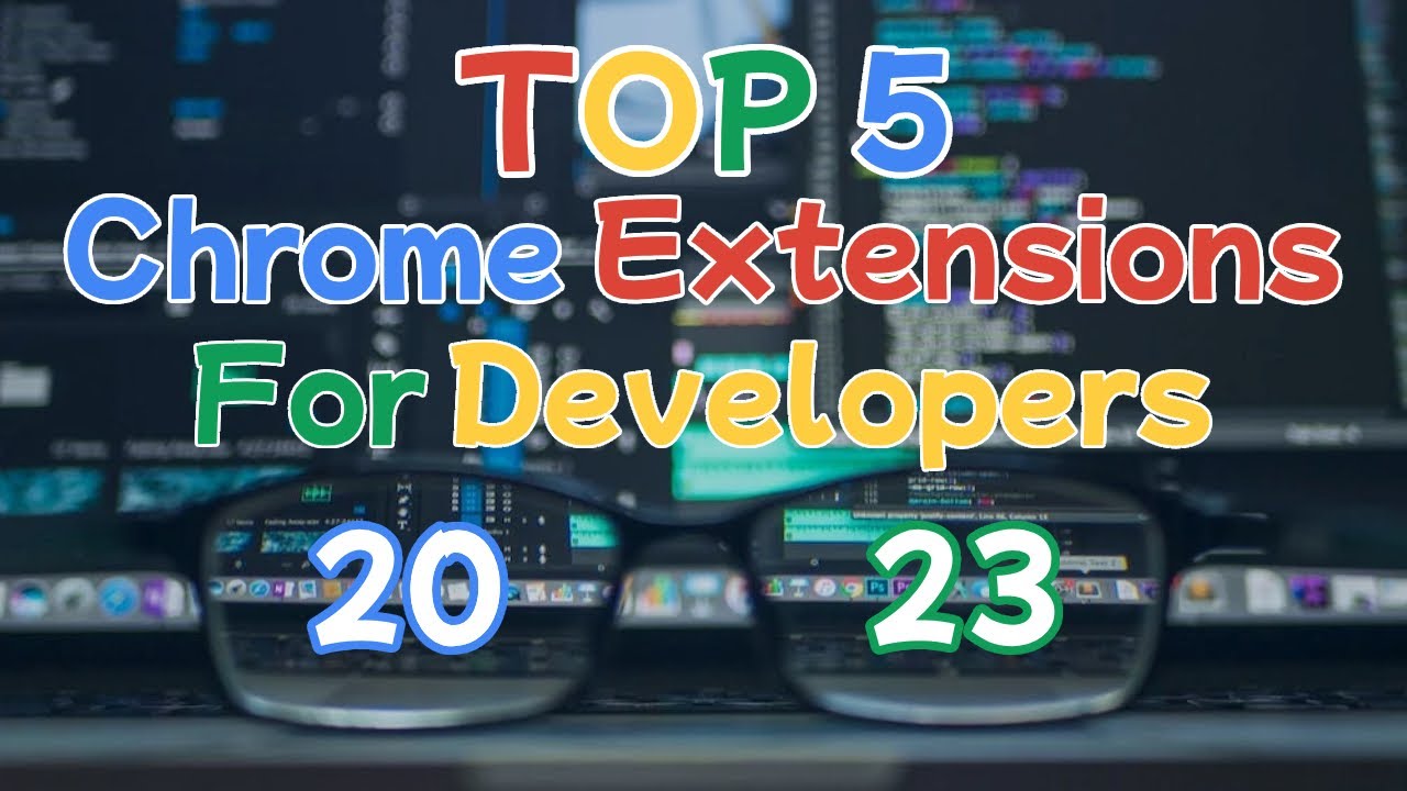 Boost Your Productivity: Top 5 Chrome Extensions for Web Developers
