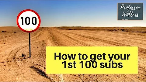 4 Easy Ways to Get Your First 100 Subscribers Fast