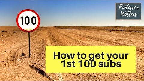 4 Easy Ways to Get Your First 100 Subscribers Fast