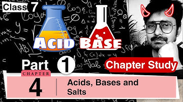 Chapter 4 | Acids, Bases and Salts | Class 7 DAV Science | Chapter Study | (Part 1) 🔥💧🌡️