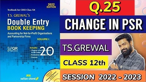 Q25 TS grewal Change in PSR | Class 12 session 2022-23