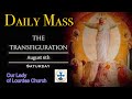 Daily Mass - Saturday, August 6, 2022 - Fr. Andiy Egargo, Our Lady of Lourdes Church.