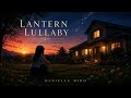 Lantern Lullaby - Official Audio