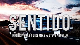 Dimitri Vegas & Like Mike vs Steve Angello - Sentido