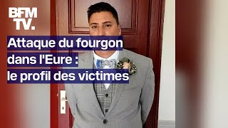 Attaque du fourgon dans l'Eure: le profil des victimes by BFMTV 27,458 views 1 day ago 1 minute, 40 seconds