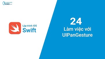 Lập trình iOS - Bài 24: Làm việc với UIPanGesture