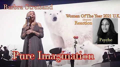 Barbra Streisand   Pure Imagination Live 2016 - Woman of the Year 2021 UK (finalist) Reaction