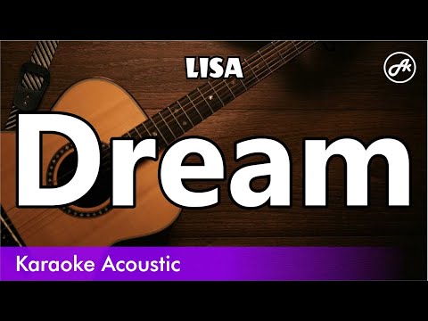 LISA Dream SLOWED Acoustic Karaoke