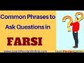 Most Common Farsi Phrases for asking questions