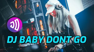 DJ BABY DONT GO BREAKBEAT SINGLE TRACK