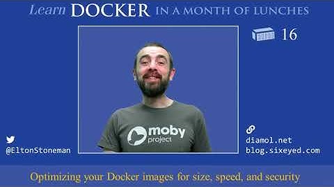 DIAMOL 16: Optimizing your Docker images for size, speed and security