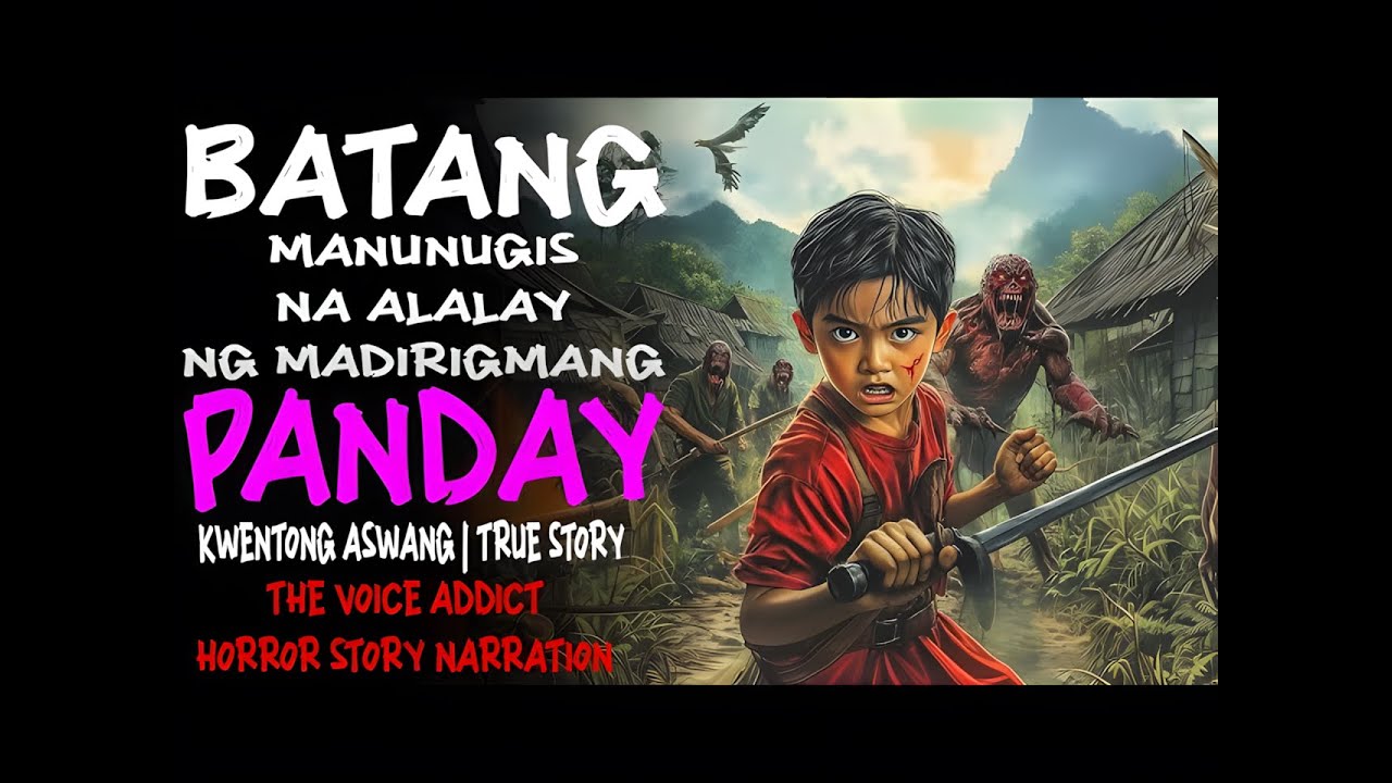 BATANG MANUNUGIS NA ALALAY NG MANDIRIGMANG PANDAY _ Kwentong Aswang _ True Story
