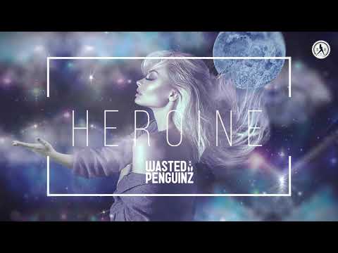 Wasted Penguinz - Heroine (Official Audio)