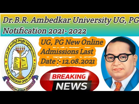 #Dr.B.R. Ambedkar Open University UG, PG Online Admissions Notification 2021- 2022 I BRAOU Updates
