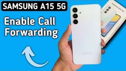 Samsung galaxy a15 mein call forward kaise karen, how to enable call forwarding in Samsung galaxy a1