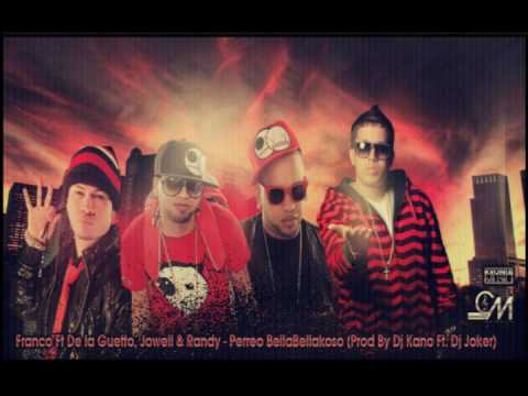 Perreo BellaBellakoso - Franco El Gorila Ft. Jowell & Randy And De La Ghetto