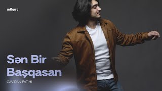 Cavidan Fatihi Sən Bir Başqasan Rəsmi Audio