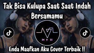 ENDA MAAFKAN AKU - TAK BISA KULUPA SAAT SAAT INDAH BERSAMAMU 🎧 COVER SUARA PALING MERDU !