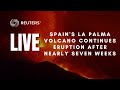 LIVE: Spain's La Palma volcano continues eruption after nearly seven weeks
