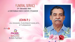 Funeral Service // JOHN P.J Lali Bhavan Pushpakathukalayil  // Live Streaming // Niya Creations