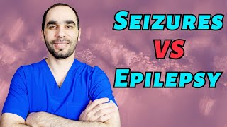 The Difference Between Seizures And Epilepsy, NOT the Same