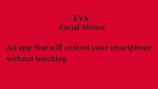 EVA facial mouse: An app that will control your smartphone without touching screenshot 2