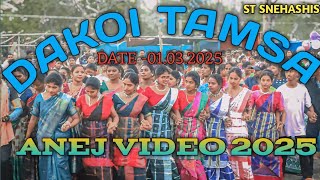 DAKOI_TAMSA_ANEJ_VIDEO_2025|| SANTALI VIDEO 01.03.205 ||@stsnehashis2461