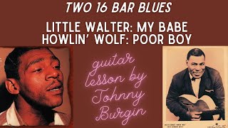 Howlin&#39; Wolf and Little Walter Classic 16 Bar Blues: Poor Boy and My Babe Lesson