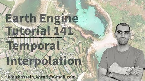 Google Earth Engine Tutorial-141: EO Product Interpolation, using Python API