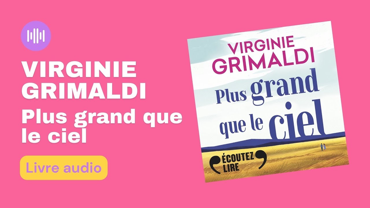 "Plus grand que le ciel" de Virginie Grimaldi (LIVRE AUDIO) - YouTube
