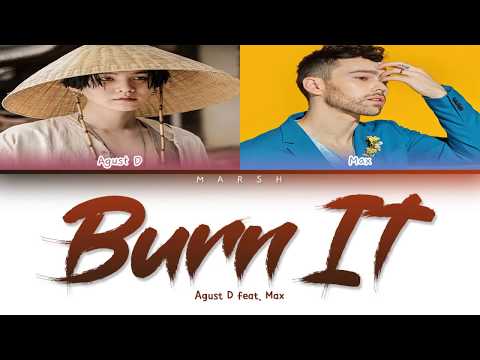 Agust D Burn It Feat Max Color Coded Lyrics Han Rom Eng Pt Br 