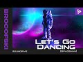 Brocofski - Let&#39;s Go Dancing (Spaceman) Electro House | Soundrive