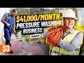 How to Start $500K/Year Pressure Washing Business (Pt. 2)