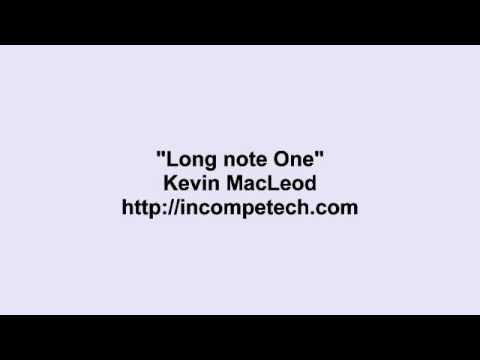Kevin MacLeod ~ Long note One