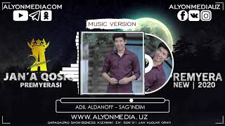 Adil Aldanoff - Sag'indim | Адил Алданоff - Сағындым (MUSIC VERSION) #UYDEQALIN'