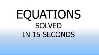 Equations solved in 15 seconds (mathdou)