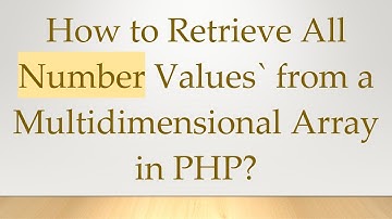 How to Retrieve All Number Values` from a Multidimensional Array in PHP?