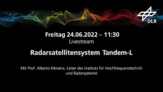 Radarsatellitensystem Tandem-L | DLR – Gläsernes Studio| ILA Berlin 2022