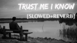 Trust Me I Know (Slowed + Reverb) | Big Boi Deep | Byg Byrd