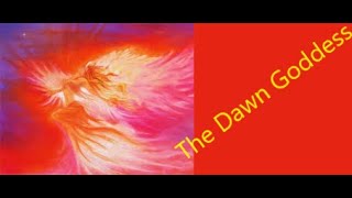 The Dawn Goddess
