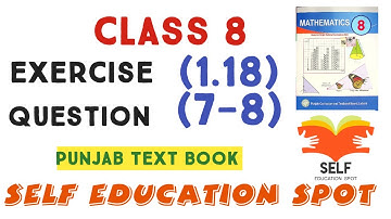 Class 8th Maths Unit 1 Exercise 1.18 Question 7,8 || Ex 1.18 Class 8 - Q7,Q8 || SNC